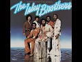 Let Me Down Easy - The Isley Brothers