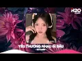 Download Lagu Yêu Thương Nhau Gì Đâu Remix, Yêu Thương Nhau Gì Đâu Mà Chỉ Toàn Là Niềm Đau🎼Top 25 Remix Thịnh Hành