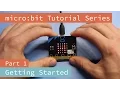 micro bit Tutorial Series Part 1 Getting Started