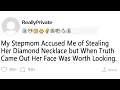Full Story My Stepmom Accused Me of Stealing Her Diamond Necklace but When Truth Came Out