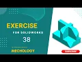 SolidWorks Exercise-38 SolidWorks Tutorial-38