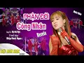 Download Lagu PHẬN ĐỜI CÔNG NHÂN REMIX - DIỆP HOÀI NGỌC - NHẠC TRỮ TÌNH REMIX THỊNH HÀNH XU HƯỚNG HOT NHẤT