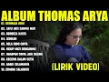 Download Lagu DERMAGA BIRU - THOMAS ARYA FULL ALBUM TERBAIK (LIRIK VIDEO) SATU HATI SAMPAI MATI - LAGU MELAYU 2025