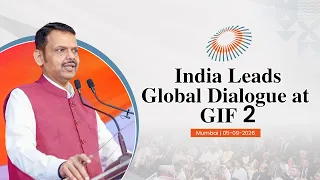 India Leads the Global Dialogue at GIF 2, Building a New Era of Global Collaboration | Mumbai