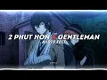 Download Lagu 2 phut hon x gentle man - phae x psy  [ edit audio ]