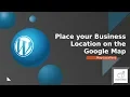 Placing Businesses on Map Using Map Locations Plugin WordPress