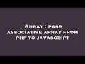 Array pass associative array from php to javascript
