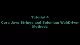 Tutorial 4 Java Strings and Selenium WebDriver Methods