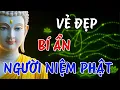 Download Lagu VẺ ĐẸP BÍ ẨN NGƯỜI NIỆM PHẬT | Phật Pháp Độ Sinh