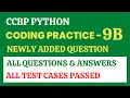 Coding Practice - 9B Python CCBP 4 0 Newly Added Questions