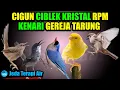 Download Lagu MASTER CIGUN CIBLEK KRISTAL RPM KENARI GERJA TARUNG Jeda Terapi Air Ampuh