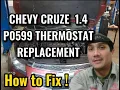 CHEVY CRUZE - PO599 THERMOSTAT HEATER CONTROL CIRCUIT HIGH