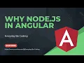 Why Node js is required for Angular