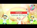 Download Lagu Kisah Sahabat Nabi: SALMAN AL FARISI bersama Kak Dwi