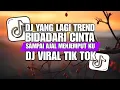Download Lagu DJ BIDADARI CINTA || SAMPAI AJAL MENJEMPUT KU || DJ YANG LAGI TREND DI TIK TOK...!!!