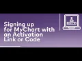 How to sign up for a MyChart account with an activation link or code