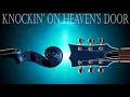 Knockin’ On Heaven’s Door - Violin & Electric Guitar [OFFICIAL AUDIO]