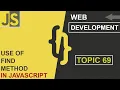 WEB DEVELOPMENT FIND METHOD CLASS 69 JAVASCRIPT SHAN DEVELOPERS