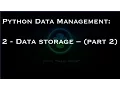 Python Data Management 2 - Data storage