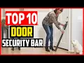 The 10 Best Door Security Bar of 2025
