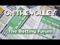 ON THE VOLLEY The Betting Forum