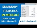 Summary Statistics in MedCalc Mean SD SEM Min Max CI - Explained