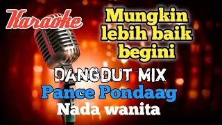 Download Walau hati menangis Pance Pondaag Dangdut mix karaoke nada wanita MP3