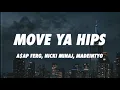 A$AP Ferg, Nicki Minaj, MadeinTYO - Move Ya Hips (Lyrics)