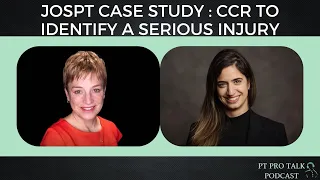 Download JOSPT case study : CCR to identify a serious injury with Dr. Lynn McKinnis | PT Pro Talk Podcast MP3