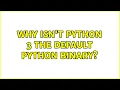 Ubuntu Why isn t python 3 the default python binary 5 Solutions