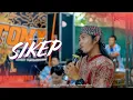 Lagu SIKEP | VOC. BOWO KAWER | TONY'S ELECTONE | AJISAKA SOUND SYSTEM | KUSUMA PRODUCTION