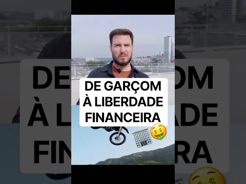 DE GARÇOM À LIBERDADE FINANCEIRA