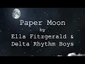 Paper Moon - Ella Fitzgerald & Delta Rhythm Boys (Lyrics)