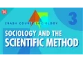 Sociology the Scientific Method Crash Course Sociology