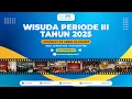 Lagu Wisuda Periode 3 Tahun 2025 Universitas Sebelas Maret - Sabtu, 22 Maret 2025
