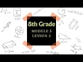 8th Grade Module 5 Lesson 2 Eureka Math Squared