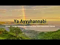 Download Lagu Ya Ayyuhannabi - Lirik - Cover : Alfina Rahma Mawaddah feat Imas Imaroatul Faizah