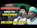Hadroh pusat sabilu taubah duet spektakuler gus azmi feat badol