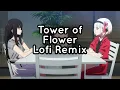 Download Lagu Lycoris Recoil ED: Tower of Flower [ Lofi Remix ]