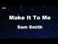 Download Lagu Make It To Me - Sam Smith Karaoke 【No Guide Melody】 Instrumental