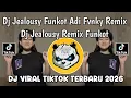 Lagu DJ JEALOUSY FUNKOT ADI FVNKY REMIX || DJ JEALOUSY REMIX FUNKOT VIRAL TIKTOK TERBARU 2026