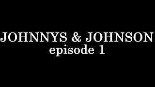 Download Johnnys \u0026 Johnson: Episode 1 - Pilot MP3