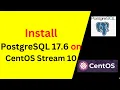 How to Install configure PostgreSQL 17 6 on CentOS Stream 10 in 10 minutes