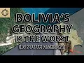 Bolivia s Geography is the Worst in South America