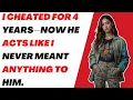 Download Lagu I Cheated for 4 Years—Now He Acts Like I Never Meant Anything to Him #cheating