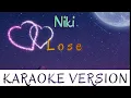 Download Lagu Niki - Lose (Karaoke/Instrumental)