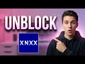 How to Unblock XNXX Easily Bypass XNXX Age Verification