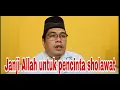 Janji Allah SWT untuk orang yang gemar Bersholawat @Ustadz_Kampung