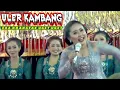 Download Lagu semua yang dipanggung pada kagum setelah mendengar suwara EKA UGET UGET~uler kambang||limbuk an