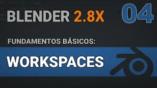 Blender Workspaces 2.8 en español | Fundamentos básicos de blender